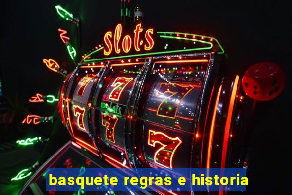 basquete regras e historia